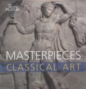 Masterpieces of Classical Art by Dyfri Williams Hardback