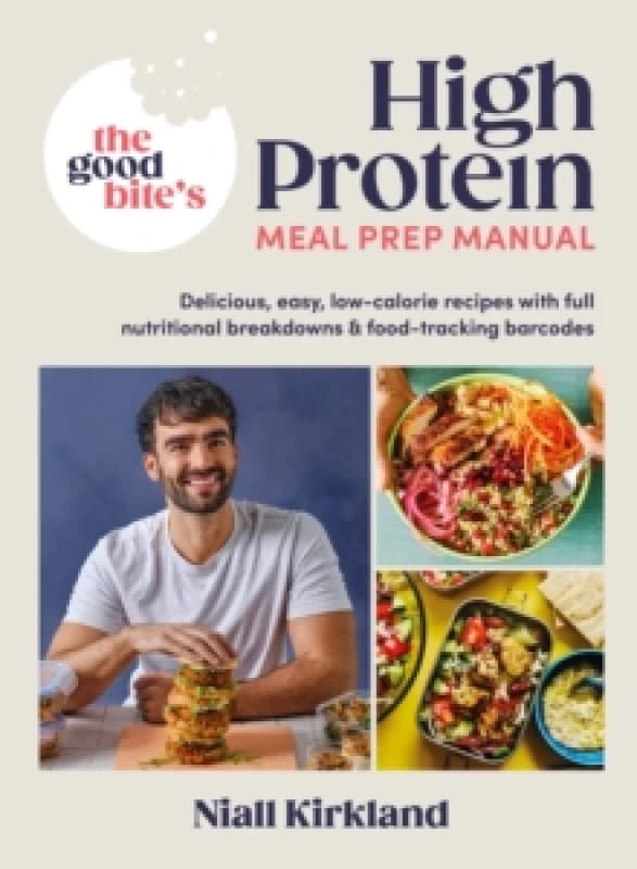 The Good Bite High Protein Meal Prep by Niall Kirkland - Non Fiction - Hardback Niall Kirkland & The Good Bite Books
