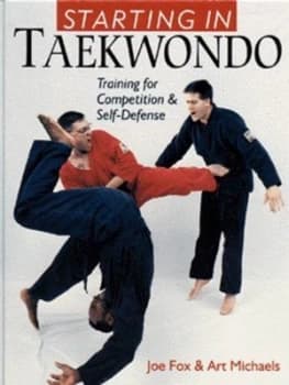 Starting in Taekwondo by Joe Fox Hardback
