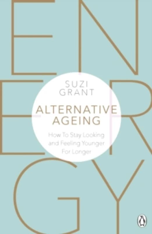 Alternative Ageing. Paperback. By Suzi Grant Books