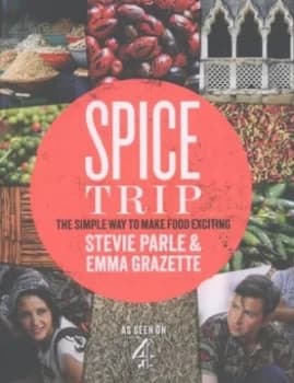 Spice Trip by Emma Grazette Hardback