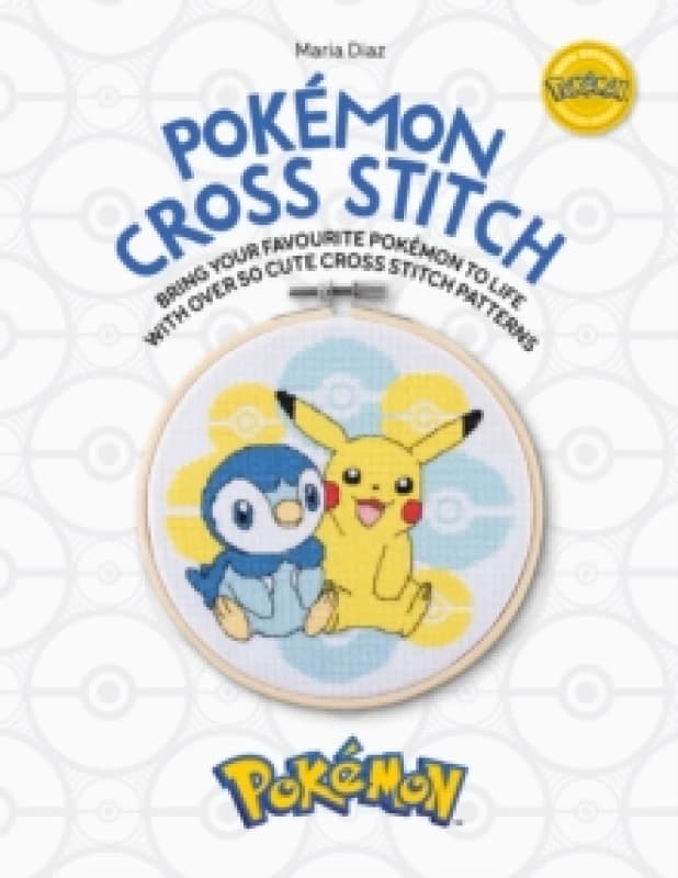 Pokemon Cross Stitch : Bring your favorite Pokemon to life with over 50 cute cross stitch patterns Paperback / softback