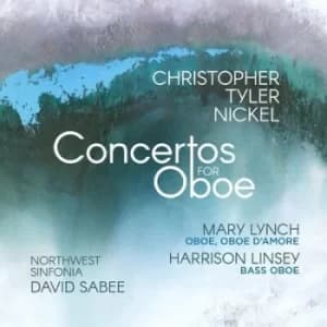 Christopher Tyler Nickel Concertos for Oboe by Christopher Tyler Nickel CD Album