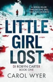 Little Girl Lost by Carol Wyer Paperback