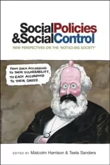 Social Policies and Social Control : New Perspectives on the 'Not-So-Big Society'