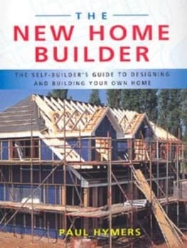 The New Home Builder by Paul Hymers Paperback