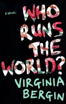 Who Runs the World by Virginia Bergin Book