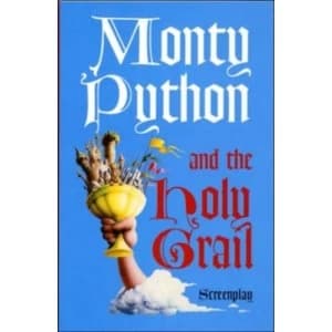 Monty Python and the Holy Grail: Screenplay by John Cleese, Terry Gilliam, Graham Chapman, Eric Idle Paperback - 2002