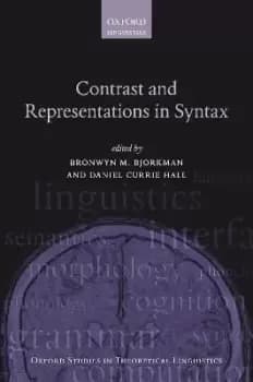 Contrast and Representations in Syntax by Bronwyn M. Bjorkman