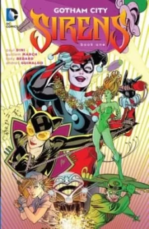 Gotham City sirens Book 1 by Paul Dini