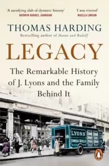Legacy : The Remarkable History of J Lyons and the Family Behind It