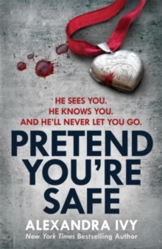 Pretend You're Safe : A gripping thriller of page-turning suspense Paperback / softback