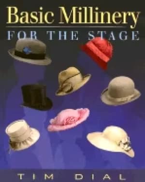 basic millinery for the stage