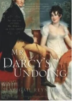 Mr. Darcys Undoing by Abigail Reynolds and Jane Austen Paperback