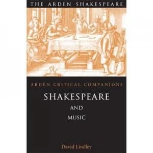 Shakespeare and Music by David Lindley Paperback