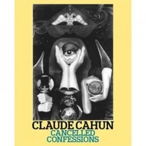 Disavowals or Cancelled Confessions by Claude Cahun Paperback