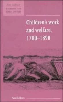 Childrens Work and Welfare 1780-1890. by Pamela Horn Paperback