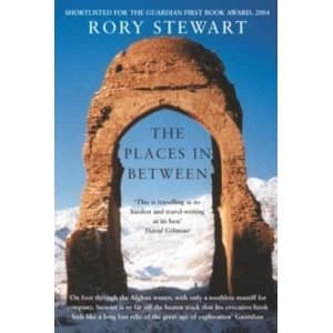 The Places In Between by Rory Stewart (Paperback, 2014)