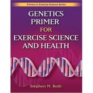 Genetics Primer for Exercise Science and Health by Stephen M Roth Paperback