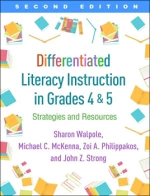 Differentiated Literacy Instruction in Grades 4 and 5Strategies and Resources