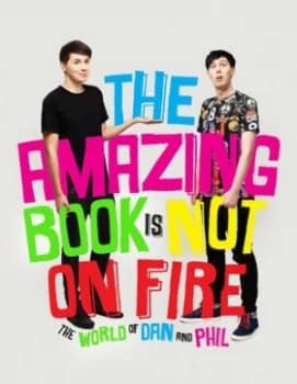 The Amazing Book Is Not on Fire by Dan Howell Hardback
