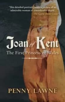 Joan of Kent : The First Princess of Wales