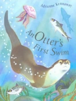 An Otters First Swim by Adrienne Kennaway Paperback