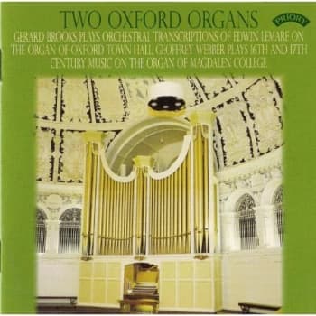 Gerard Brooks and Geoffrey Webber - Two Oxford Organs CD