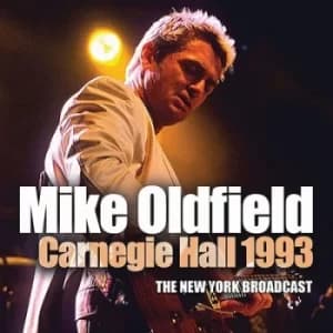 Carnegie Hall 1993 The New York Broadcast by Mike Oldfield CD Album