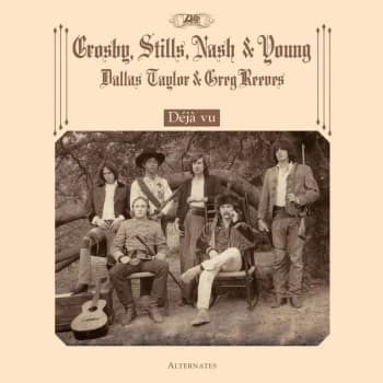 Crosby, Stills, Nash & Young, Dallas Taylor & Greg Reeves - Déjà Vu (Alternates) Vinyl