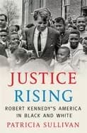 justice rising robert kennedys america in Black and white