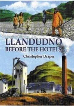Llandudno before the Hotels by Christopher Draper Paperback