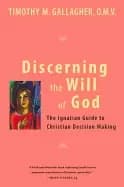 discerning the will of god an ignatian guide to christian decision making