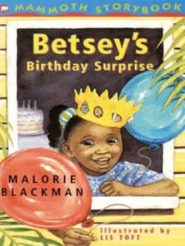 Betseys Birthday Surprise by Malorie Blackman and Lis Toft Book