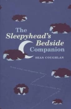The Sleepyheads Bedside Companion by Sean Coughlan Book