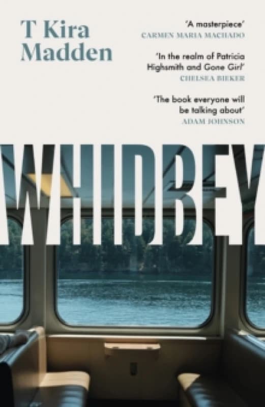 Whidbey : 'In the realm of Patricia Highsmith and Gone Girl' (Chelsea Bieker) Hardback