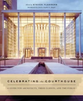 Celebrating the Courthouse by Steven Flanders Hardback