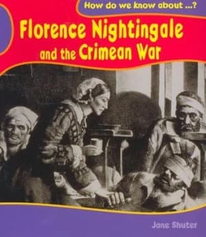 How Do We Know about Florence Nightingale and the Crimean War by Jane Shuter Book