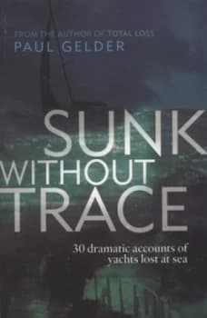 Sunk Without Trace by Paul Gelder Paperback