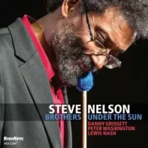 Brothers Under the Sun by Steve Nelson CD Album