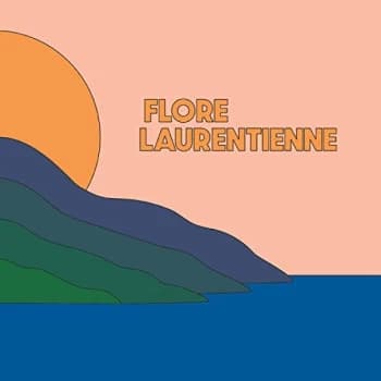 Flore Laurentienne - Volume 1 CD