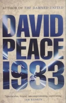 Nineteen Eighty Three by David Peace Paperback