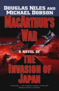 Macarthurs War by Douglas Niles and Michael Singer Dobson Hardback