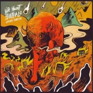 Living Ghosts by We Hunt Buffalo Vinyl Album