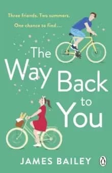 The Way Back To You : The funny and heart-warming story of long lost love and second chances