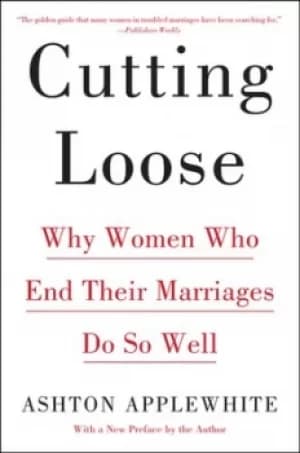 Cutting loose by Ashton Applewhite