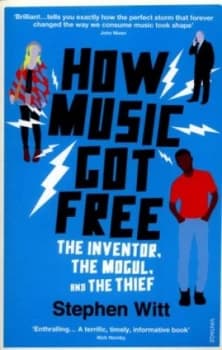 How Music Got Free by Stephen Richard Witt Paperback