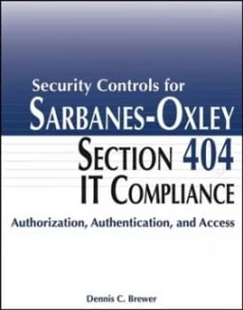 Security Controls for Sarbanes-Oxley Section 404 It Compliance by Dennis C. Brewer Paperback
