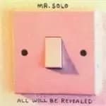 Mr. Solo - All Will Be Revealed (Music CD)