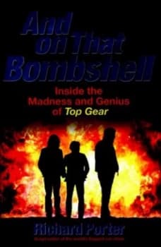 And on That Bombshell by Richard Porter Hardback